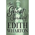 The Ghost Stories of Edith Wharton