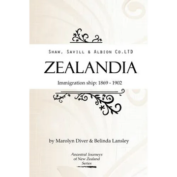 Shaw, Savill & Albion Co's Zealandia: Immigration Ship 1869-1902 - Paperback