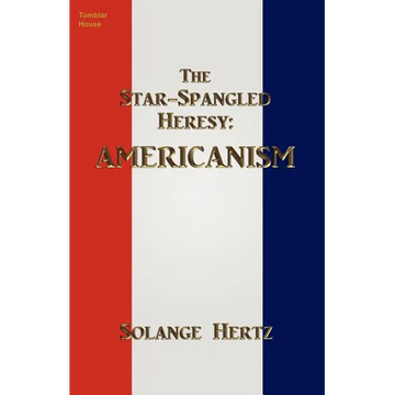 The Star-Spangled Heresy: Americanism - Paperback