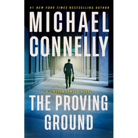 The Proving Ground: A Lincoln Lawyer Novel - Hardcover