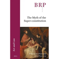 The Myth of the Super-Constitution - Paperback