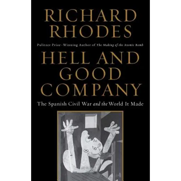 Hell and Good Company: The Spanish Civil War and the World It Made - Paperback