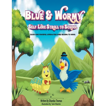 Blue & Wormy Self-Love Stroll To School - Paperback