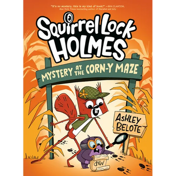 Squirrel Lock Holmes #2: Mystery at the Corn-Y Maze: (A Graphic Novel) - Hardcover