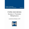 Form and Being Studies in Thomistic Metaphysics