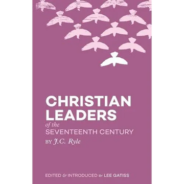 Christian Leaders of the Seventeenth Century - Paperback
