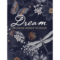 Dream: Relaxing Images to Color - Paperback