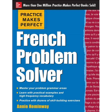 Practice Makes Perfect French Problem Solver: With 90 Exercises - Paperback