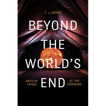 Beyond the World's End: Arts of Living at the Crossing - Paperback