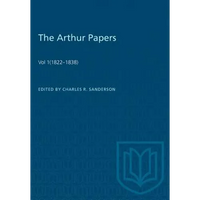 The Arthur Papers: Volume 1 (1822-1838) - Paperback