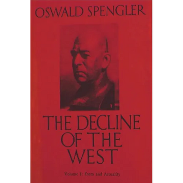 The Decline of the West, Vol. I: Form and Actuality - Paperback