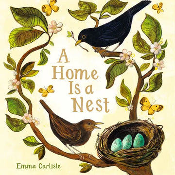 A Home Is a Nest - Hardcover