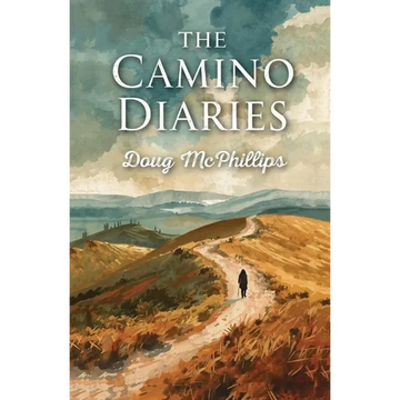 The Camino Diaries: Reflections from a decade of Camino pilgrimages. - Paperback