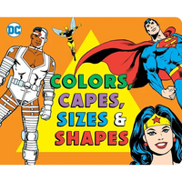 Colors and Capes, Sizes and Shapes - Board Book