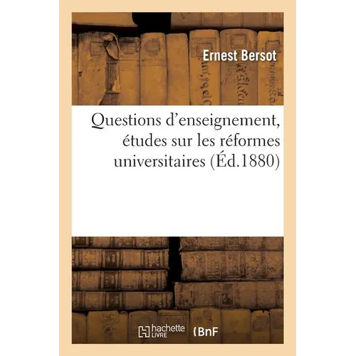 Questions d'Enseignement, Études Sur Les Réformes Universitaires