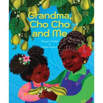 Grandma, Cho Cho and Me - Hardcover