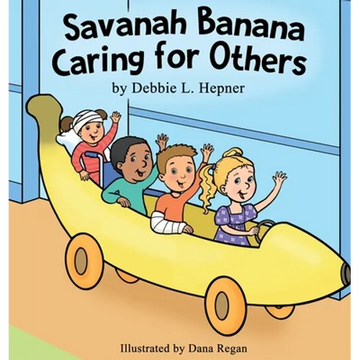 Savanah Banana Caring for Others - Hardcover