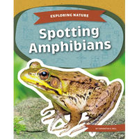 Spotting Amphibians - Library Binding