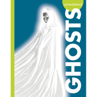 Curious about Ghosts - Library Binding