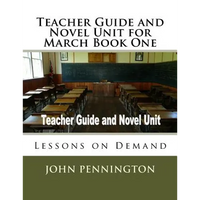 Teacher Guide and Novel Unit for March Book One: Lessons on Demand - Paperback