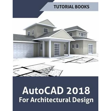 AutoCAD 2018 For Architectural Design - Paperback