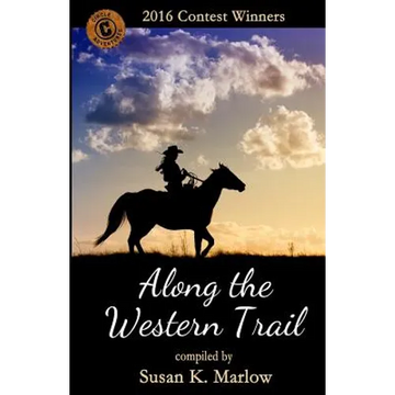 Along the Western Trail: 2016 Contest Winners - Paperback