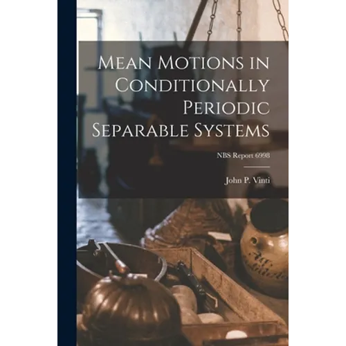 Mean Motions in Conditionally Periodic Separable Systems; NBS Report 6998