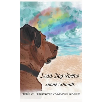 Dead Dog Poems: Winner of the 2020 New Women's Voices Prize in Poetry - Hardcover