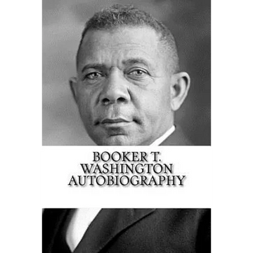 Booker T. Washington Autobiography - Paperback
