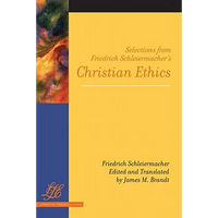 Selections from Friedrich Schleiermacher's Christian Ethics - Paperback
