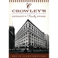Crowley's: Detroit's Friendly Store