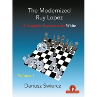 The Modernized Ruy Lopez - Volume 1: A Complete Repertoire for White - Paperback