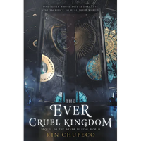 The Ever Cruel Kingdom - Paperback