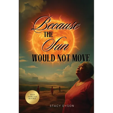 Because the Sun Would Not Move - Paperback