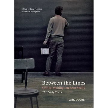 Between the Lines: Critical Writings on Sean Scully: The Early Years - Hardcover