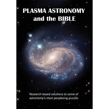 Plasma Astronomy and the Bible - Paperback