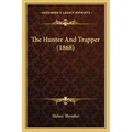 The Hunter And Trapper (1868)