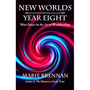 New Worlds, Year Eight: More Essays on the Art of Worldbuilding - Paperback
