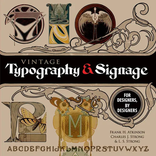 Vintage Typography and Signage: For Designers, by Designers