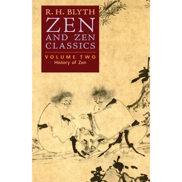 Zen and Zen Classics (Volume Two): History of Zen - Paperback
