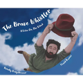 The Brave Whistler: A Voice on the Wind