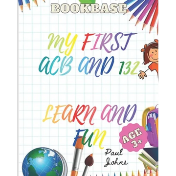 My First ACB and 132 Learn and Fun Age 3+ - Paperback