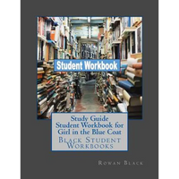 Study Guide Student Workbook for Girl in the Blue Coat: Black Student Workbooks - Paperback