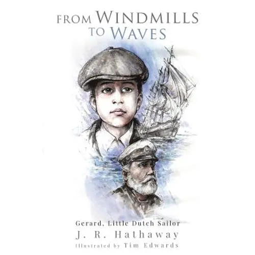 From Windmills to Waves: Gerard, Little Dutch Sailor