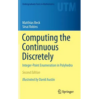Computing the Continuous Discretely: Integer-Point Enumeration in Polyhedra - Hardcover