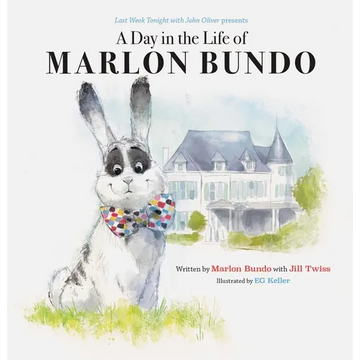Last Week Tonight with John Oliver Presents: A Day in the Life of Marlon Bundo - Hardcover