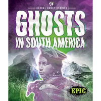 Ghosts in South America - Library Binding