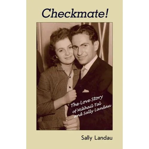 Checkmate! The Love Story of Mikhail Tal and Sally Landau