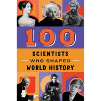 100 Scientists Who Shaped World History - Paperback