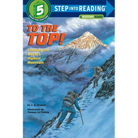 To the Top!: Climbing the World's Highest Mountain - Paperback